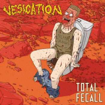 Vesication : Total Fecall
